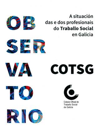 OBSERVATORIO. A situación das e dos profesionais doTraballo Social en Galicia