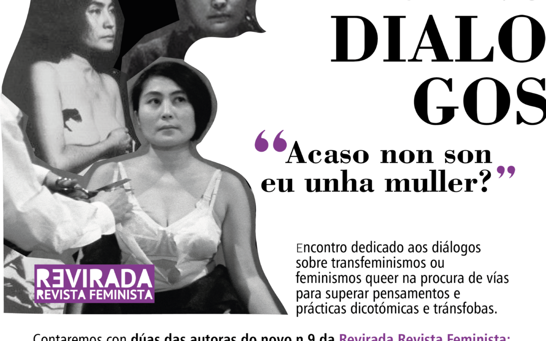 DEBATES FEMINISTAS EN FOCO: Transdiálogos: Acaso non son eu unha muller?