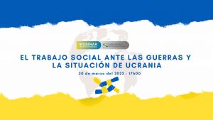 Webinar “Traballo Social ante as Guerras e a situación de Ucrania”