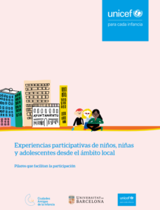 Documento: Experiencias participativas de nenos, nenas e adolescentes desde o ámbito local: piares que falicitan a partipación