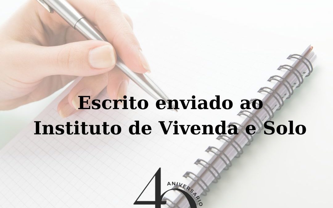 Escrito enviado ao Instituto de Vivenda e Solo