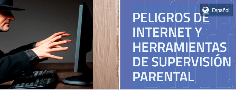 PERIGOS DE INTERNET E FERRAMENTAS DE SUPERVISIÓN PARENTAL