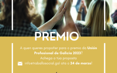 Escoitamos as túas propostas de candidaturas aos premios da Unión Profesional de Galicia 2023