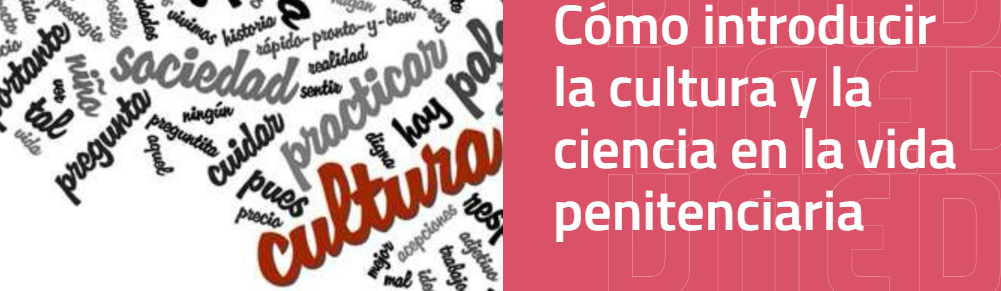 Cómo introducir a cultura e a ciencia na vida penitenciaria