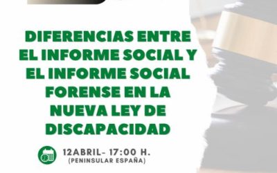 WEBINAR do CGTS | “Diferencias entre el informe social y el informe social forense en la nueva ley de Discapacidad”