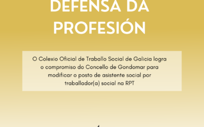 O Colexio Oficial de Traballo Social de Galicia logra o compromiso do Concello de Gondomar para modificar o posto de asistente social por traballador(a) social na RPT
