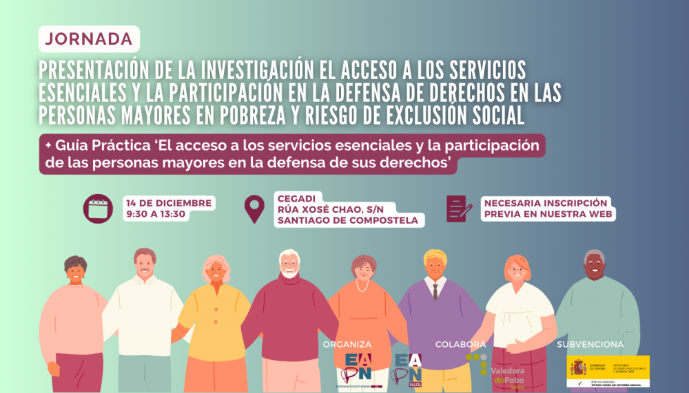 Xornada de presentación: Investigación: o acceso aos servizos esenciais e a participación na defensa de dereitos nas persoas maiores en pobreza e risco de exclusión social, e guía práctica