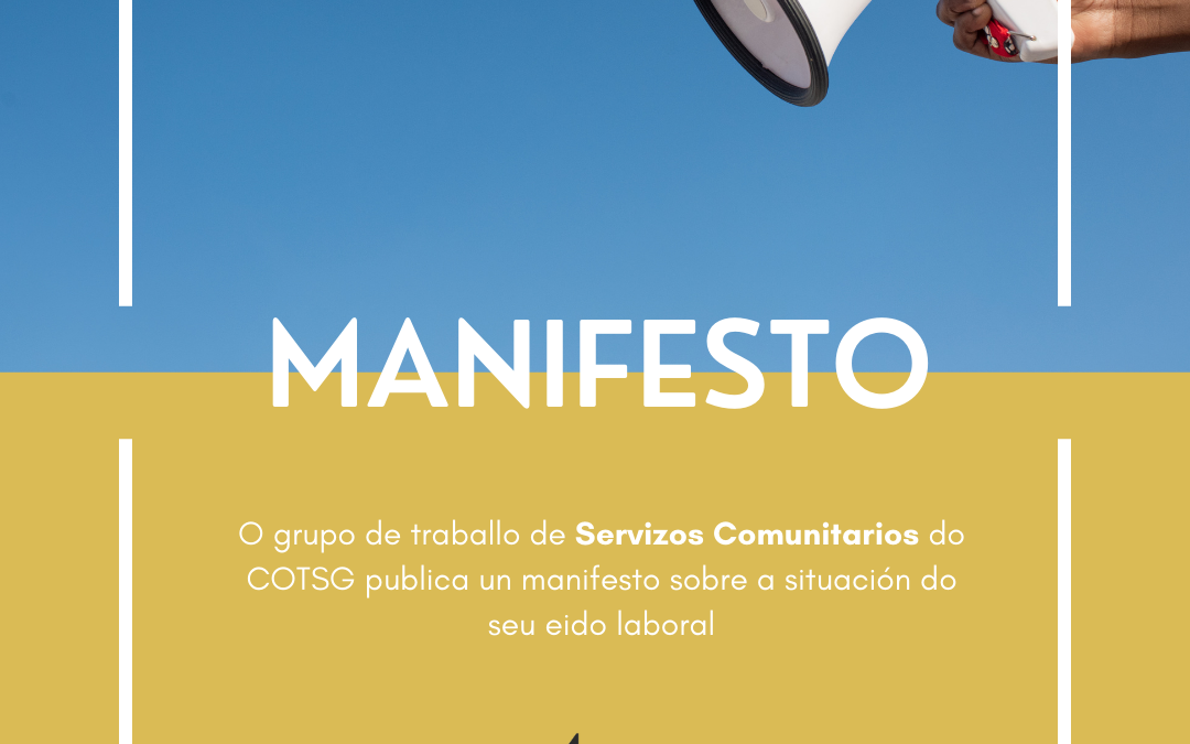 Manifesto do grupo de Servizos Comunitarios do COTSG sobre a situación do seu sector profesional