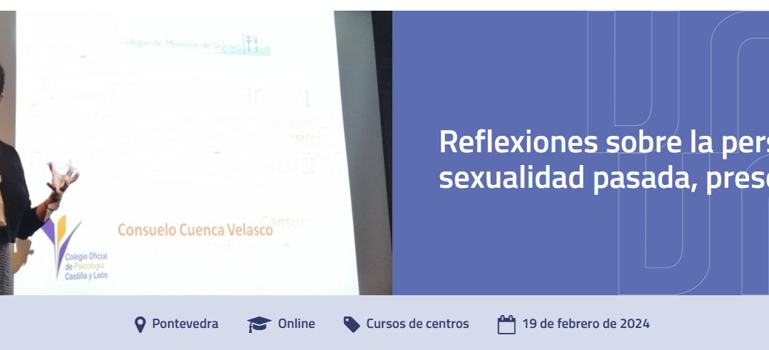 Reflexións sobre a perspectiva da sexualidade pasada, presente e futura