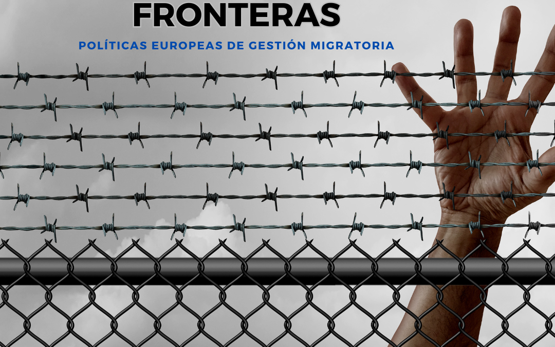 Xestión fronteriza e externalización de fronteiras. Políticas Europeas de xestión das migracións