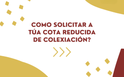 SOLICITA A COTA REDUCIDA DE COLEXIACIÓN ANTES DO 13 DE XUÑO