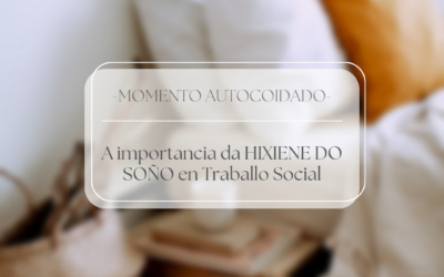 A Importancia da Hixiene do Soño no Traballo Social