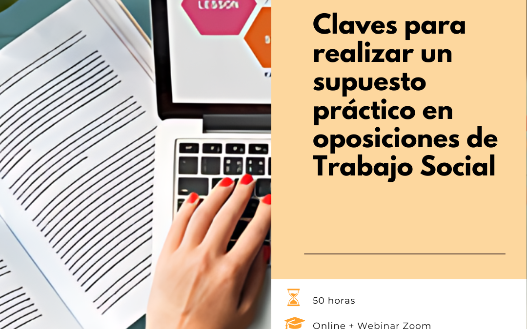 Chaves para realizar un suposto práctico en oposicións de Traballo Social