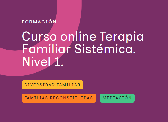 Curso online Terapia Familiar Sistémica. Nivel 1