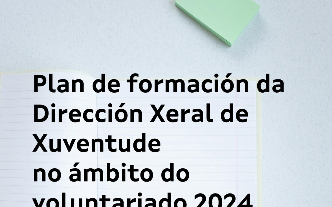 Plan de formación da Dirección Xeral de Xuventude no ámbito do voluntariado 2024