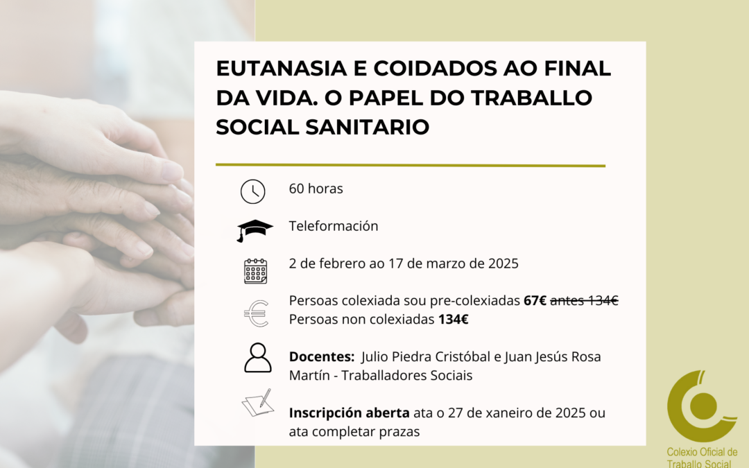 Eutanasia e coidados ao final da vida. O papel do Traballo Social Sanitario