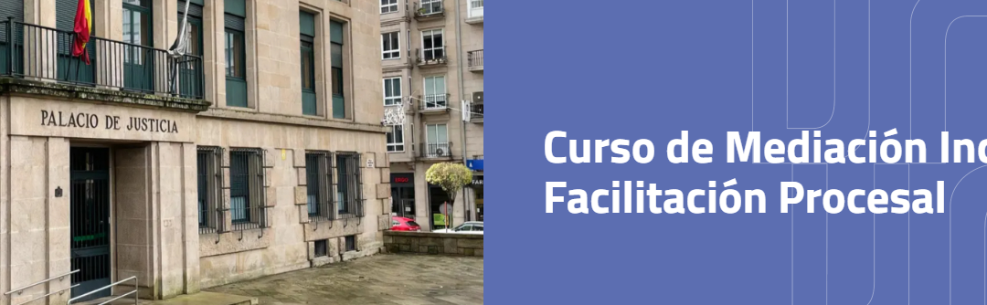 Curso de Mediación Inclusiva e Facilitación Procesal