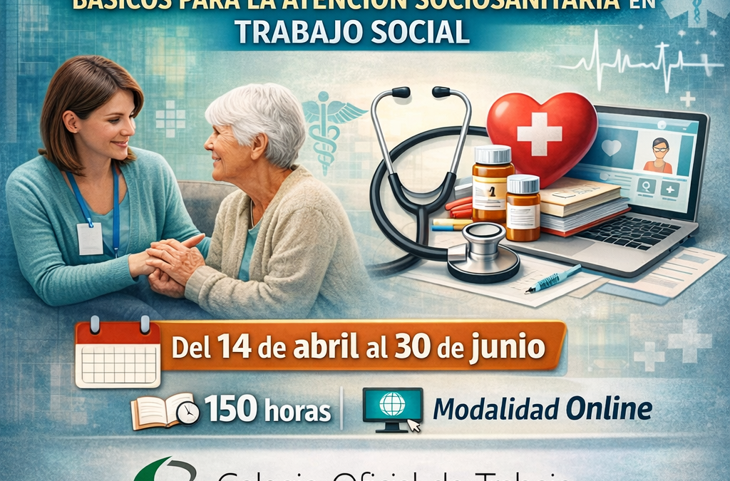 Conocimientos clínicos básicos para la atención sociosanitaria en Trabajo Social